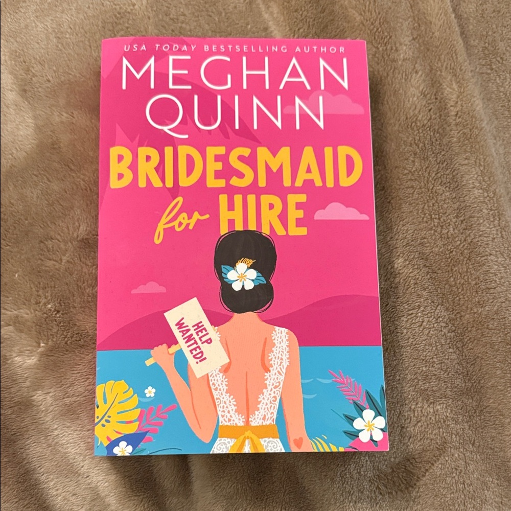 Bridesmaid for Hire Book by Meghan Quinn